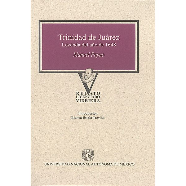 Trinidad de Juárez / Relato Licenciado Vidriera, Manuel Payno