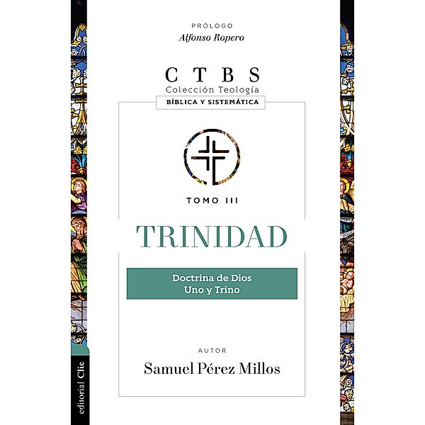 Trinidad: Doctrina de Dios, uno y trino, Samuel Pérez Millos