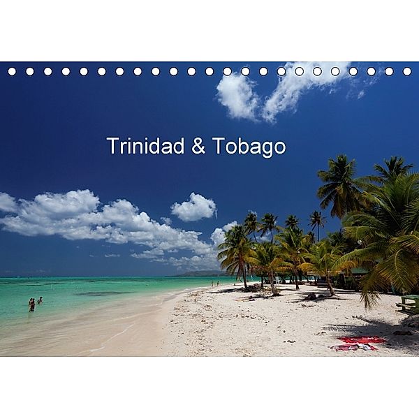 Trinidad & Tobago (Tischkalender 2018 DIN A5 quer) Dieser erfolgreiche Kalender wurde dieses Jahr mit gleichen Bildern u, Willy Brüchle