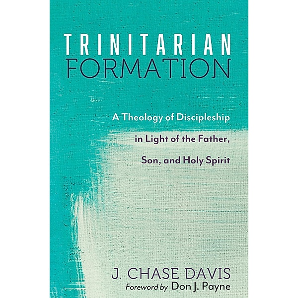 Trinitarian Formation, J. Chase Davis