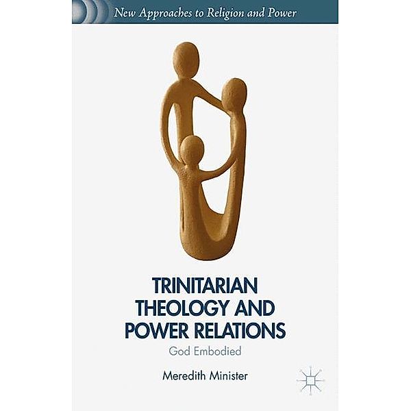 Trinitarian Theology and Power Relations, M. Minister