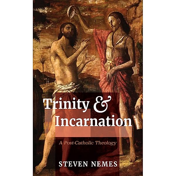 Trinity and Incarnation, Steven Nemes