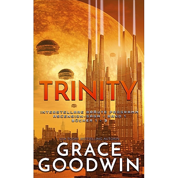 Trinity: Ascension-Saga, Grace Goodwin
