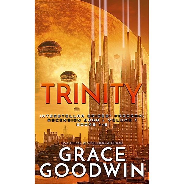 Trinity: Ascension Saga: Books 1, 2 & 3 (Volume 1), Grace Goodwin