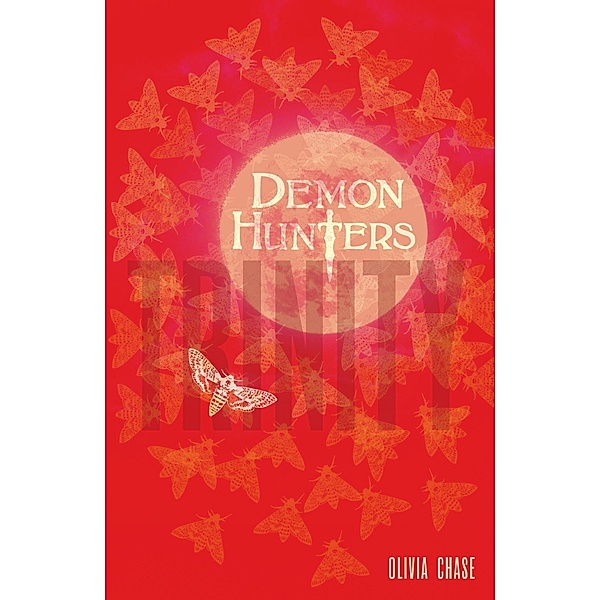 Trinity / Demon Hunters Bd.1, Olivia Chase