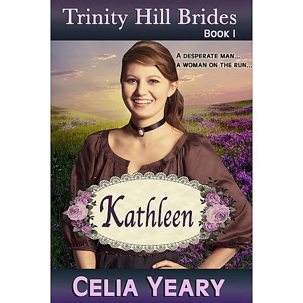 Trinity Hill Brides: Kathleen, Celia Yeary
