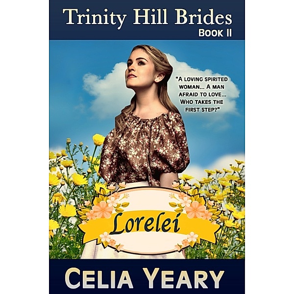 Trinity Hill Brides: Lorelei, Celia Yeary