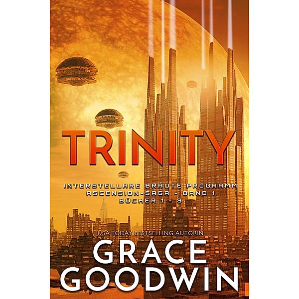 Trinity / Interstellare Bräute Programm: Ascension-Saga Bd.1, Grace Goodwin