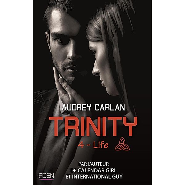 Trinity: Life, Audrey Carlan