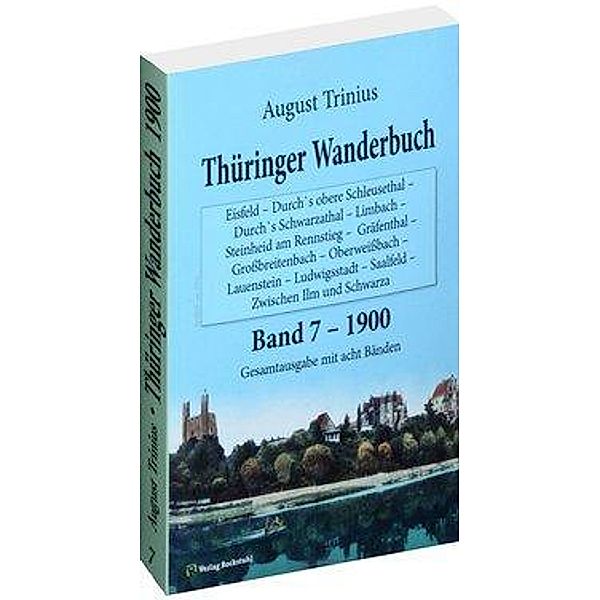 Trinius, A: Thüringer Wanderbuch 1900 - Band 7, August Trinius