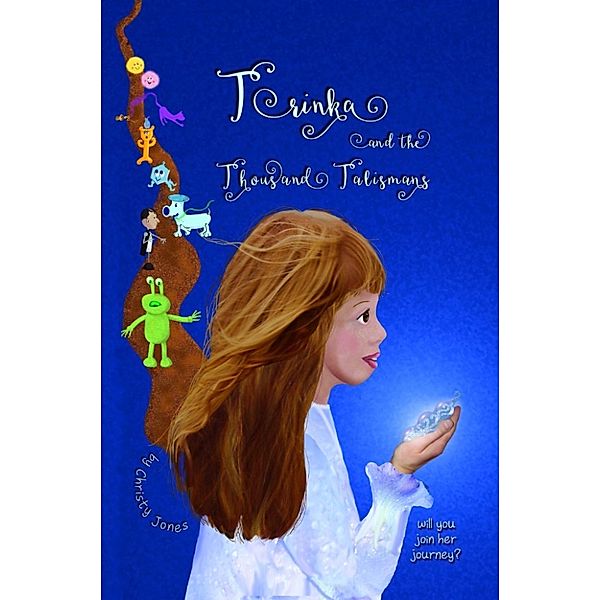 Trinka and the Thousand Talismans, Christy Jones