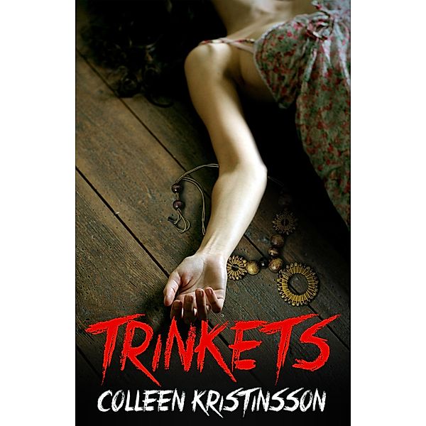 Trinkets / Trinkets, Colleen Kristinsson