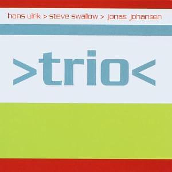 Trio, Hans Ulrik, Steve Swallow, Jonas Johansen