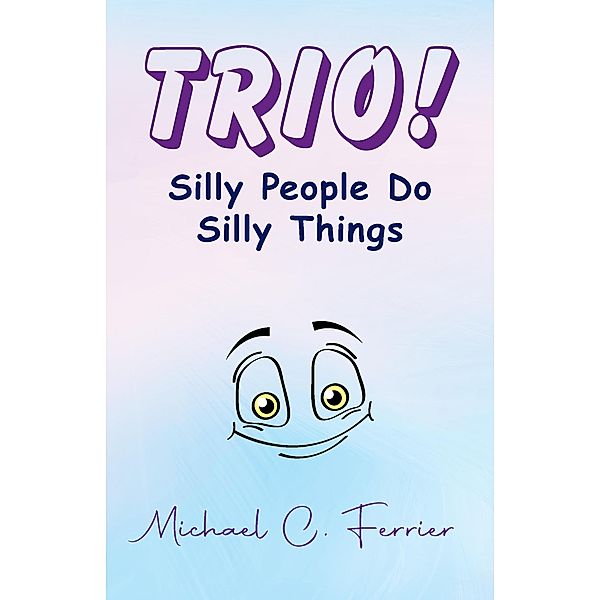 Trio, Michael C Ferrier