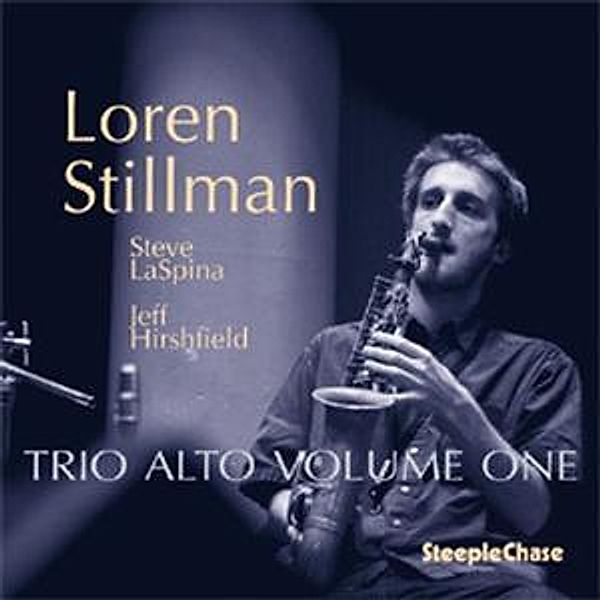 Trio Alto Volume One, Loren Stillman