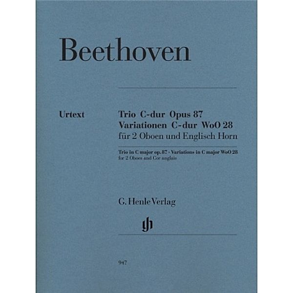 Trio C-Dur op.87 und Variationen C-Dur WoO 28, 2 Oboen und Englisch Horn, Einzelstimmen, Ludwig van Beethoven - Trio C-dur op. 87 · Variationen C-dur WoO 28 für 2 Oboen und Englisch Horn
