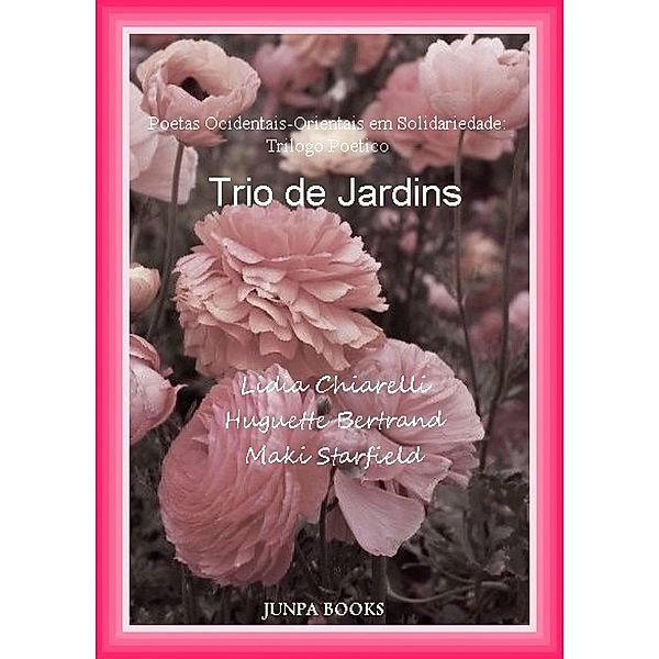 Trio de Jardins, Maki Starfield, Lidia Chiarelli, Huguette Bertrand