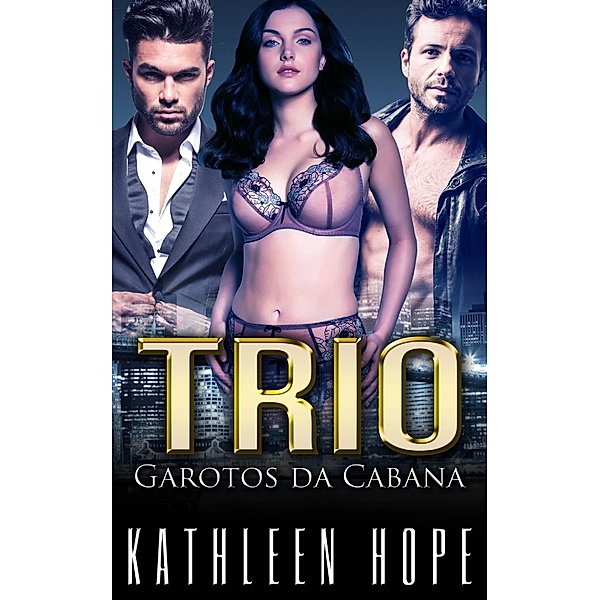 Trio: Garotos da Cabana / Michael van der Voort, Kathleen Hope