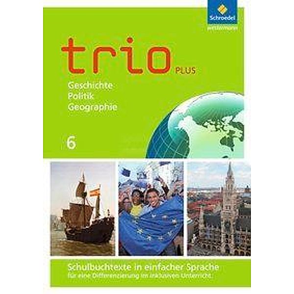 Trio GPG - Geschichte / Politik / Geographie für Mittelschulen in Bayern - Ausgabe 2017