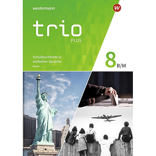 Trio GPG - Geschichte / Politik / Geographie für Mittelschulen in Bayern - Ausgabe 2017, Thomas Bauer, Evelyn Gmach, Rudi Kunz, Christoph Neudert, Astrid Senft, Georg Tischler