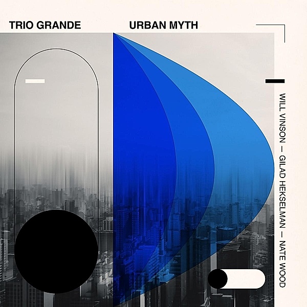 Trio Grande: Urban Myth, Will Vinson, Gilad Hekselman, Nate Wood
