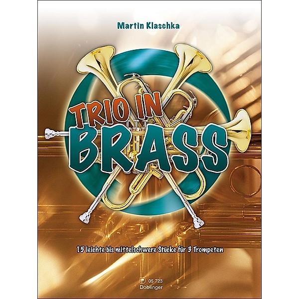 Trio in Brass, für 3 Trompeten, Martin Klaschka