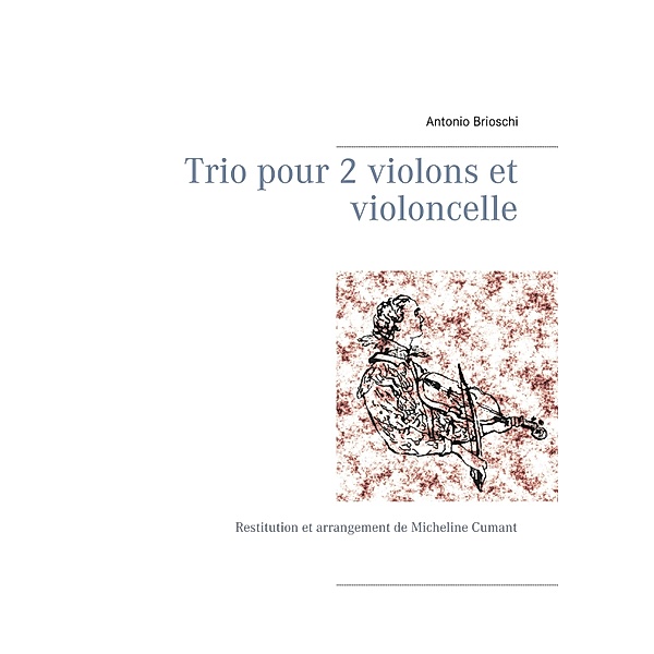 Trio pour 2 violons et violoncelle, Antonio Brioschi