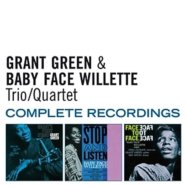 Trio/Quartet-Complete Recordings, Grant & Willette,Baby Face Green