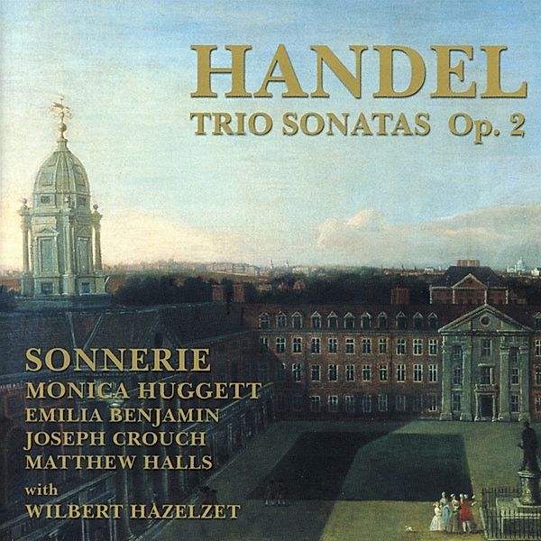 Trio Sonatas Op.2, Monica Huggett, Ensemble Sonnerie
