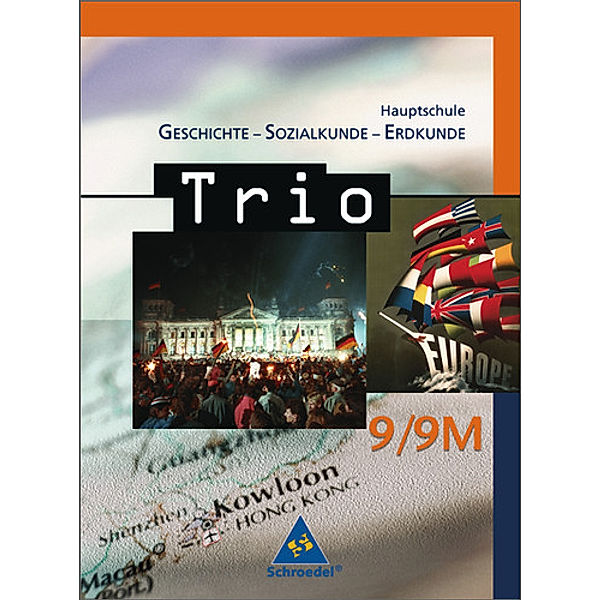 Trio. / Trio. Geschichte / Sozialkunde / Erdkunde für Hauptschulen in Bayern - Ausgabe 2004