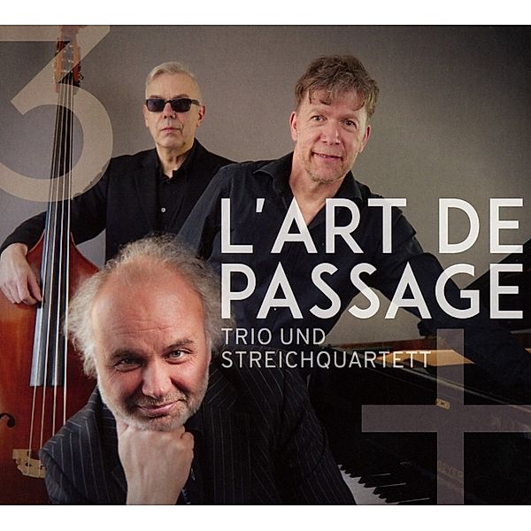 Trio und Streichquartett,Audio-CD, L'Art De Passage