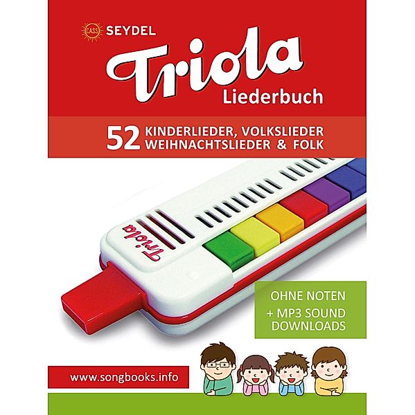 Triola Liederbuch - Kinderlieder, Volkslieder, Weihnachtslieder und Folk, Reynhard Boegl, Bettina Schipp