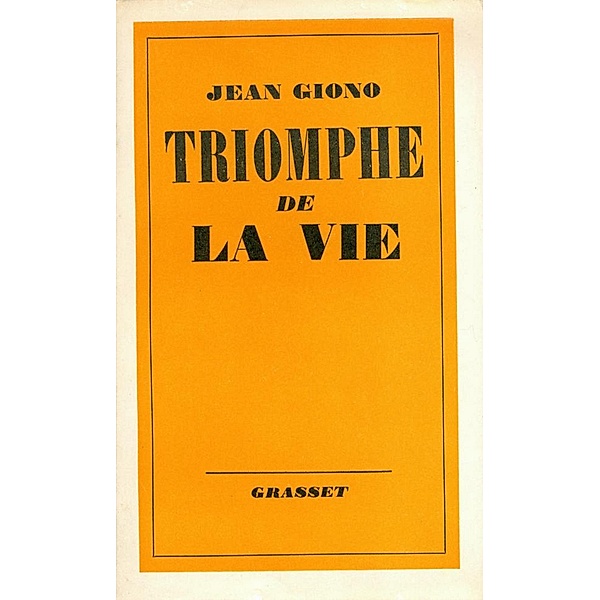 Triomphe de la vie / Littérature Française, Jean Giono