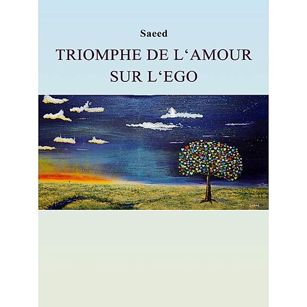 Triomphe de l'Amour sur l'Ego, Saeed Habibzadeh