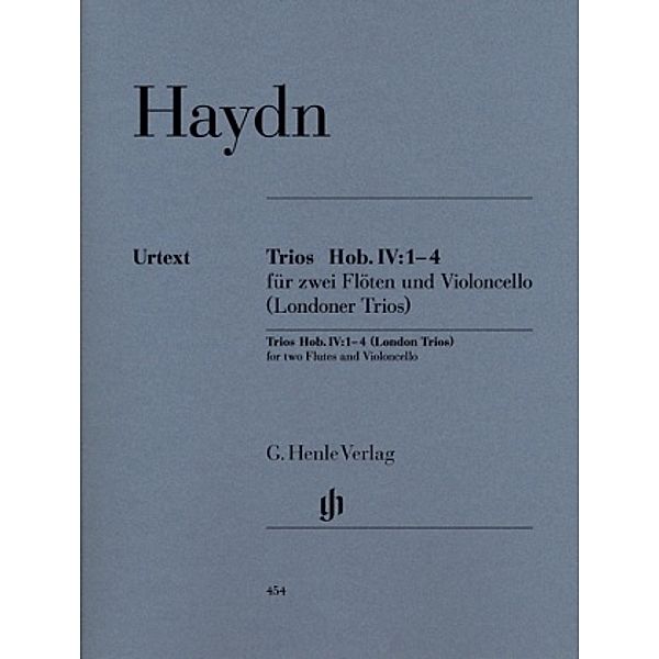 Trios für zwei Flöten und Violoncello Hob. IV:1-4 (Londoner Trios), Stimmensatz, Joseph - Trios Hob. IV:1-4 für zwei Flöten und Violoncello (Londoner Trios) Haydn, Joseph Haydn - Trios Hob. IV:1-4 für zwei Flöten und Violoncello (Londoner Trios)
