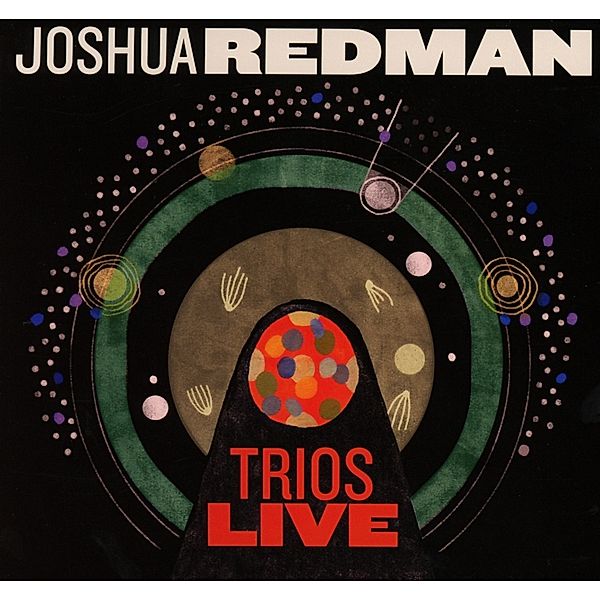 Trios Live, Joshua Redman, Matt Penman, Gregory Hutchinson