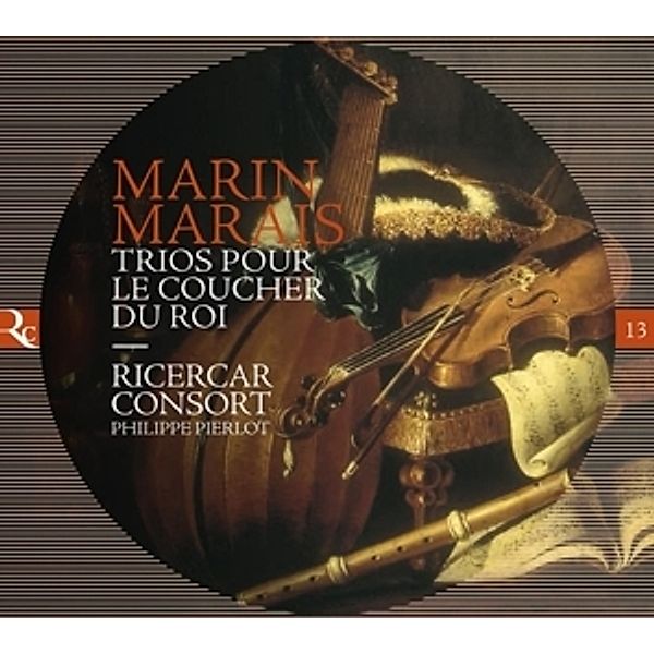 Trios Pour Le Coucher Du Roi (1692), Pierlot.Philippe, Ricercar Consort