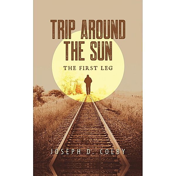 Trip Around the Sun First Leg, Joe Colby