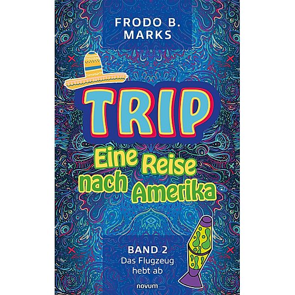 Trip - Eine Reise nach Amerika, Frodo B. Marks