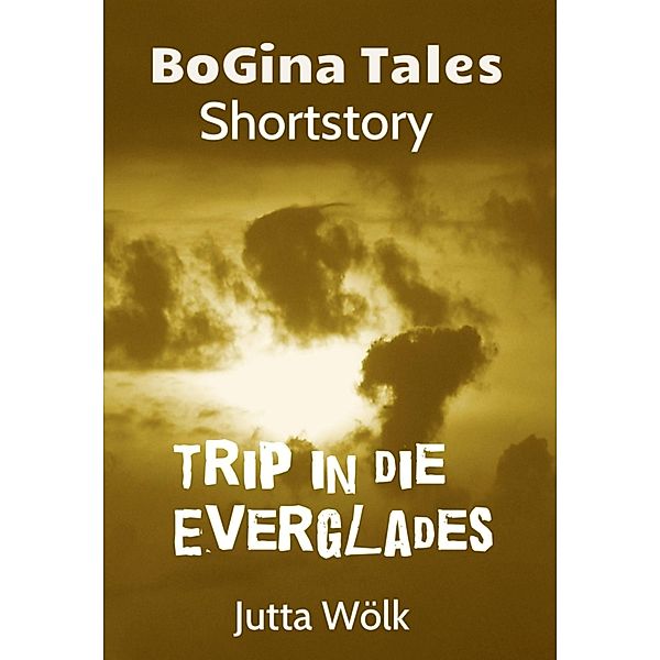 Trip in die Everglades, Jutta Wölk