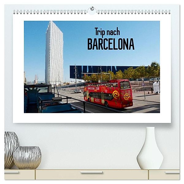 Trip nach Barcelona (hochwertiger Premium Wandkalender 2025 DIN A2 quer), Kunstdruck in Hochglanz, Calvendo, Gisela Kruse