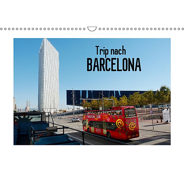 Trip nach Barcelona (Wandkalender 2019 DIN A3 quer), Gisela Kruse