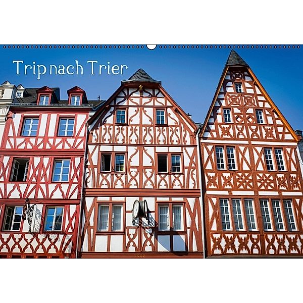 Trip nach Trier (Wandkalender 2014 DIN A2 quer)