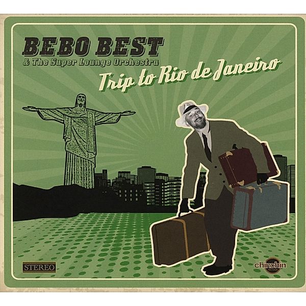 Trip To Rio De Janeiro, Best Bebo & the Super Lounge Orchestra