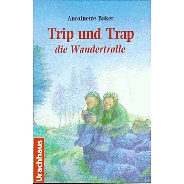Trip und Trap, die Wandertrolle, Antoinette Baker