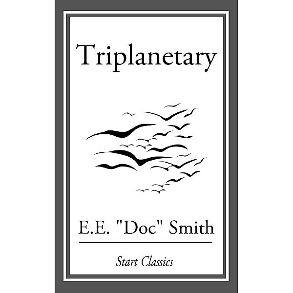 Triplanetary, E. E. Smith