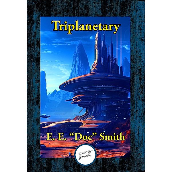Triplanetary / Lensman Bd.1, E. E. "Doc" Smith