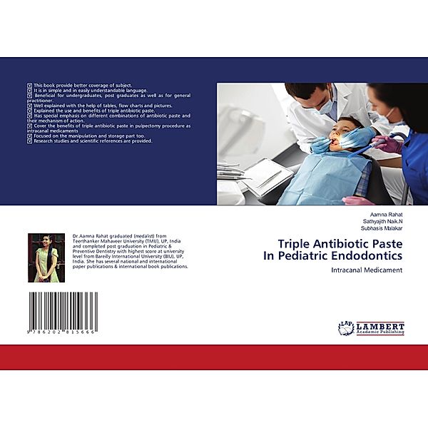Triple Antibiotic Paste In Pediatric Endodontics, Aamna Rahat, Sathyajith Naik.N, Subhasis Malakar