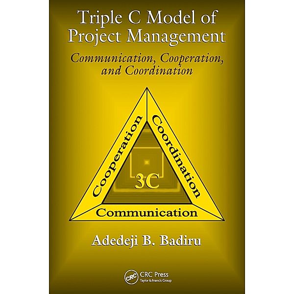 Triple C Model of Project Management, Adedeji B. Badiru
