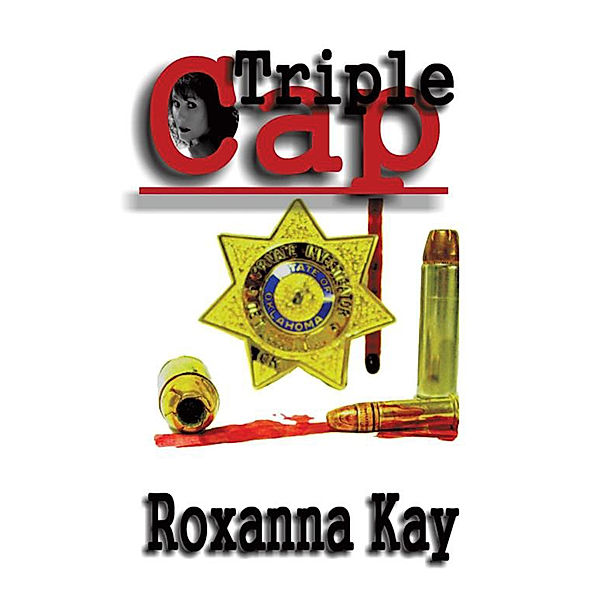 Triple Cap, Roxanna Kay